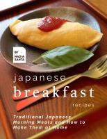 Japanese Breakfast Recipes: Traditional Japanese Morning Meals and How to Make Them at Home