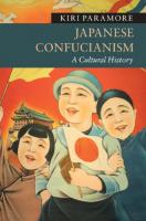 Japanese Confucianism: A Cultural History
 1107058651, 9781107058651, 9781107415935