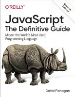 JavaScript: The Definitive Guide: Master the World's Most-Used Programming Language [7 ed.]
 1491952024, 9781491952023