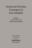 Jewish and Christian Cosmogony in Late Antiquity
 3161519930, 9783161519932