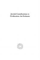 Jewish Contributions to Civilization: An Estimate
 9781463214555