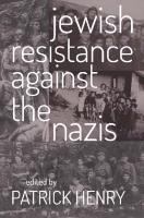 Jewish Resistance Against the Nazis
 0813225892, 9780813225890