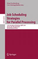 Job Scheduling Strategies for Parallel Processing: 15th International Workshop, JSSPP 2010, Atlanta, GA, USA, April 23, 2010, Revised Selected Papers (Lecture Notes in Computer Science, 6253)
 9783642165047, 3642165044