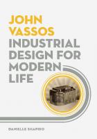 John Vassos: Industrial Design for Modern Life
 0816693404, 9780816693405