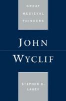 John Wyclif (Great Medieval Thinkers) [1 ed.]
 9780195183313, 9780195183320, 0195183312