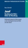 Josef - Wandlung der Bilder. Bilder der Wandlung: Tiefenpsychologische Näherungen an die Josefsgeschichte der Bibel und des Koran [1 ed.]
 9783788735357, 9783788735333