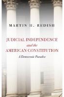 Judicial Independence and the American Constitution: A Democratic Paradox
 0804792909, 9780804792905