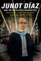 Junot Díaz and the Decolonial Imagination
 0822360241, 9780822360247