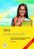 Jura – leicht gemacht: Der entscheidende Wissensvorsprung: Die juristischen Grundlagen! [5 ed.]
 9783874407625, 9783874403627