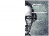 Kant on Freedom (Elements in the Philosophy of Immanuel Kant)
 9781009074551, 9781009070652, 1009074555