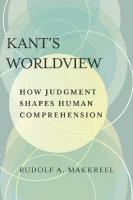 Kant's Worldview: How Judgment Shapes Human Comprehension
 0810144328, 9780810144323