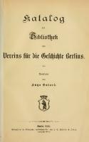 Katalog der Bibliothek des Vereins für die Geschichte Berlins