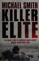 Killer Elite: The Inside Story of America's Most Secret Special Operations Team
 0304367273, 9780304367276