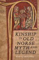 Kinship in Old Norse Myth and Legend
 1843846373, 9781843846376, 9781800106017