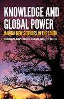 Knowledge and Global Power: Making New Sciences in the South
 1925495760, 9781925495768