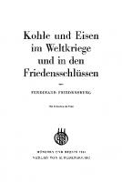Kohle und Eisen im Weltkriege und in den Friedensschlüssen [Reprint 2019 ed.]
 9783486767001, 9783486766998