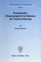 Kommunaler Finanzausgleich im Rahmen der Staatsverfassung [1 ed.]
 9783428492732, 9783428092734