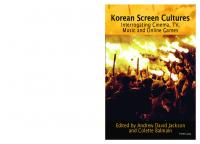 Korean Screen Cultures: Interrogating Cinema, TV, Music and Online Games [New ed.]
 3034318227, 9783034318228