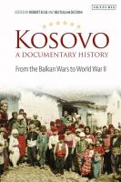Kosovo, A Documentary History: From the Balkan Wars to World War II
 9781350986992, 9781786733542