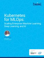 Kubernetes for MLOps - Scaling Enterprise Machine Learning, Deep Learning, and AI