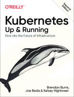 Kubernetes: Up and Running: Dive into the Future of Infrastructure [2 ed.]
 1492046531, 9781492046530