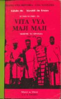 Kumbukumbu za Vita vya Maji Maji: Sehemu ya Kwanza, 1905-1907