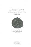 La fleur de France: Les seigneurs d'Ile-de-France au XII siecle (Histoires de famille. La parenté au Moyen Age (HIFA 5)
 9782503524337, 2503524338
