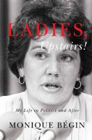 Ladies, Upstairs!: My Life in Politics and After
 9780773555839