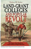Land-Grant Colleges and Popular Revolt : The Origins of the Morrill Act and the Reform of Higher Education
 9781501709739, 9781501712371