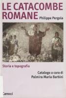 Le catacombe romane: Storia e topografia [Prima edizione]
 8843011553,  9788843011551