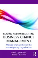 Leading and Implementing Business Change Management : Making Change Stick in the Contemporary Organization
 9781135106218, 9780415660600