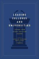 Leading Colleges and Universities : Lessons from Higher Education Leaders [1 ed.]
 9781421424934, 9781421424927