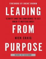 Leading from Purpose: Clarity and the Confidence to Act When It Matters Most
 031641624X, 9780316416245