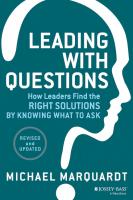 Leading with Questions: How Leaders Find the Right Solutions by Knowing What to Ask
 9786468600, 9781118832226, 9781118830109, 9781118658130, 9781118795118, 9781118795064, 1511771992, 1118832221