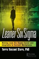 Leaner Six Sigma: Making Lean Six Sigma Easier and Adaptable to Current Workplaces
 1138387924, 9781138387928