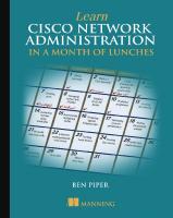 Learn Cisco Network Administration in a Month of Lunches [1 ed.]
 1617293636, 9781617293634