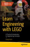 Learn Engineering with LEGO: A Practical Introduction to Engineering Concepts (Maker Innovations Series)
 9781484292822, 9781484292808, 1484292820