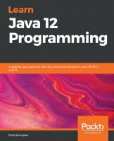 Learn Java 12 Programming - A step-by-step guide to learning essential concepts in Java SE 10, 11, and 12(true pdf) [1 ed.]
 9781789957051