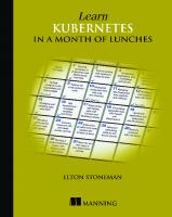 Learn Kubernetes in a Month of Lunches [1 ed.]
 1617297984, 9781617297984