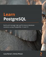 Learn PostgreSQL: Build and manage high-performance database solutions using PostgreSQL 12 and 13
 183898528X, 9781838985288