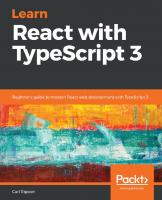 Learn React with TypeScript 3: Beginner’s guide to modern React web development with TypeScript 3
 1789610257