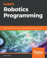 Learn robotics programming: build and control autonomous robots using Raspberry Pi 3 and Python
 9781789340747, 1789340748