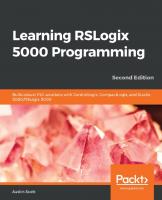 LEARNING RSLOGIX 5000 PROGRAMMING - : building robust plc solutions with controllogix, ... compactlogix, emulate 5000, and rslogix 5000. [2 ed.]
 9781789532463, 1789532469