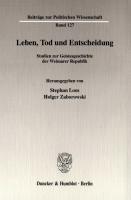 Leben, Tod und Entscheidung: Studien zur Geistesgeschichte der Weimarer Republik [1 ed.]
 9783428510597, 9783428110599