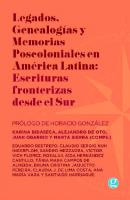 Legados Genealogias Y Memorias Poscoloniales En America Latina