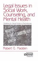 Legal Issues in Social Work, Counseling, and Mental Health : Guidelines for Clinical Practice in Psychotherapy [1 ed.]
 9781452251004, 9780761912330