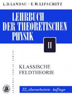 Lehrbuch der Theoretischen Physik - Band II - Klassische Feldtheorie [II, 12 ed.]
 3055000633