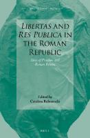 Libertas and Res Publica in the Roman Republic : Ideas of Freedom and Roman Politics
 2020034019, 2020034020, 9789004441293, 9789004441699, 9004441298, 9004441697