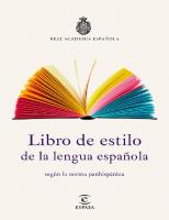 Libro de estilo de la lengua española según la norma panhispánica [1 ed.]
 978-84-670-5430-9