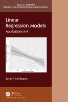 Linear Regression Models: Applications in R (Chapman & Hall/CRC Statistics in the Social and Behavioral Sciences) [1 ed.]
 0367753685, 9780367753689